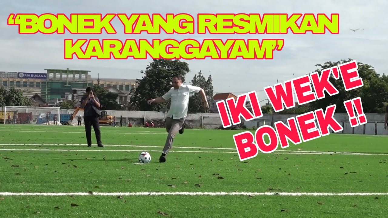 IKI WEK’E BONEK !!