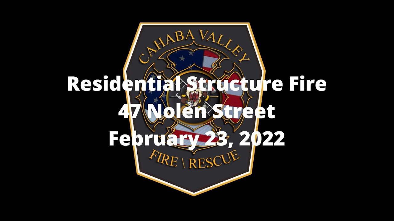2022-02-23 - Residential Structure Fire - 47 Nolen Street