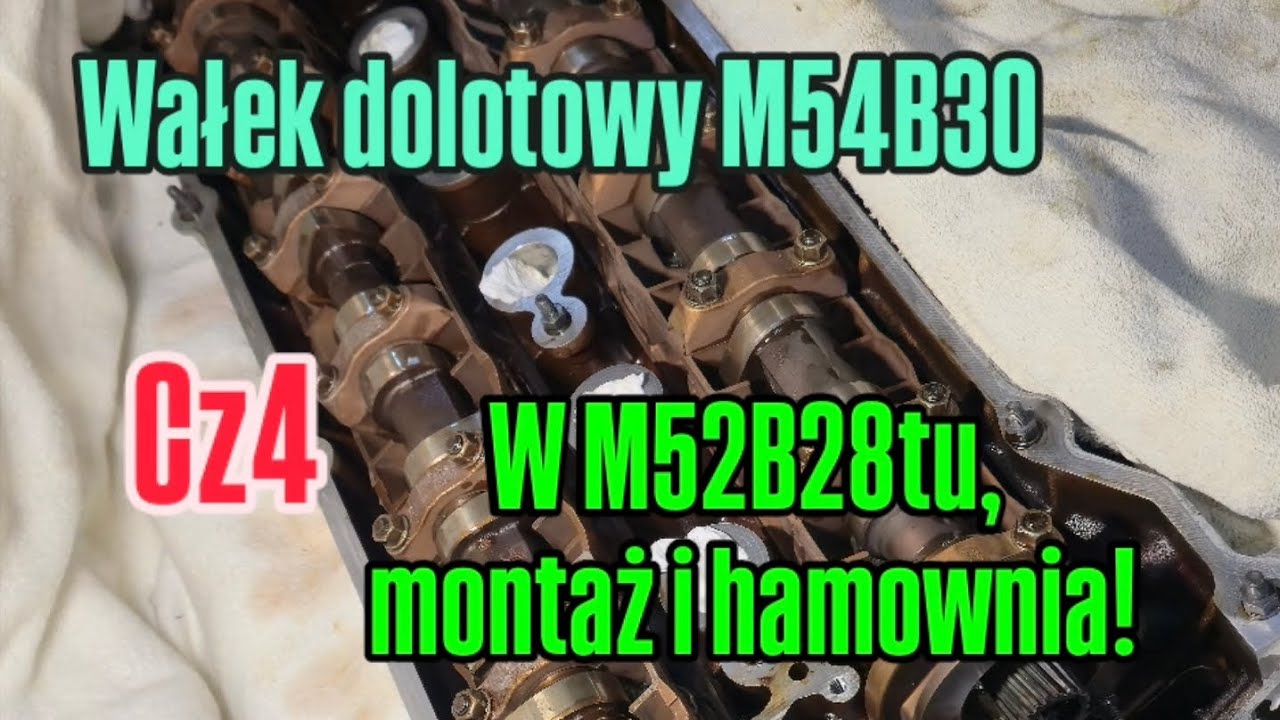 Montaż wałka dolotowego M54b30 w silniku m52b28tu. Cz4