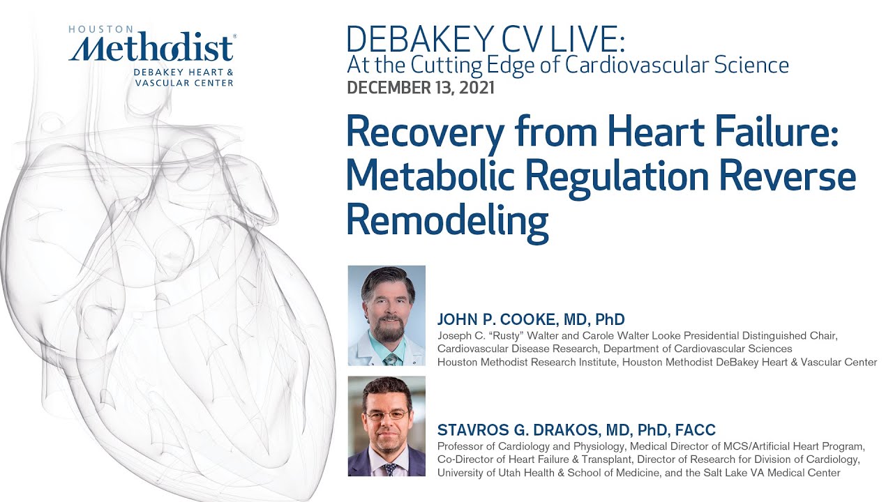 Recovery from Heart Failure: Metabolic Regulation Reverse Remodeling (J. Cooke MD) December 13, 2021