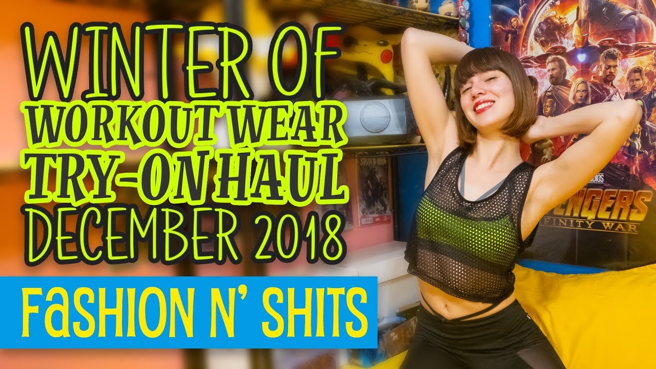 Winter of Workout Wear Try-On Haul December 2018 &bull; Fashion N' Shits