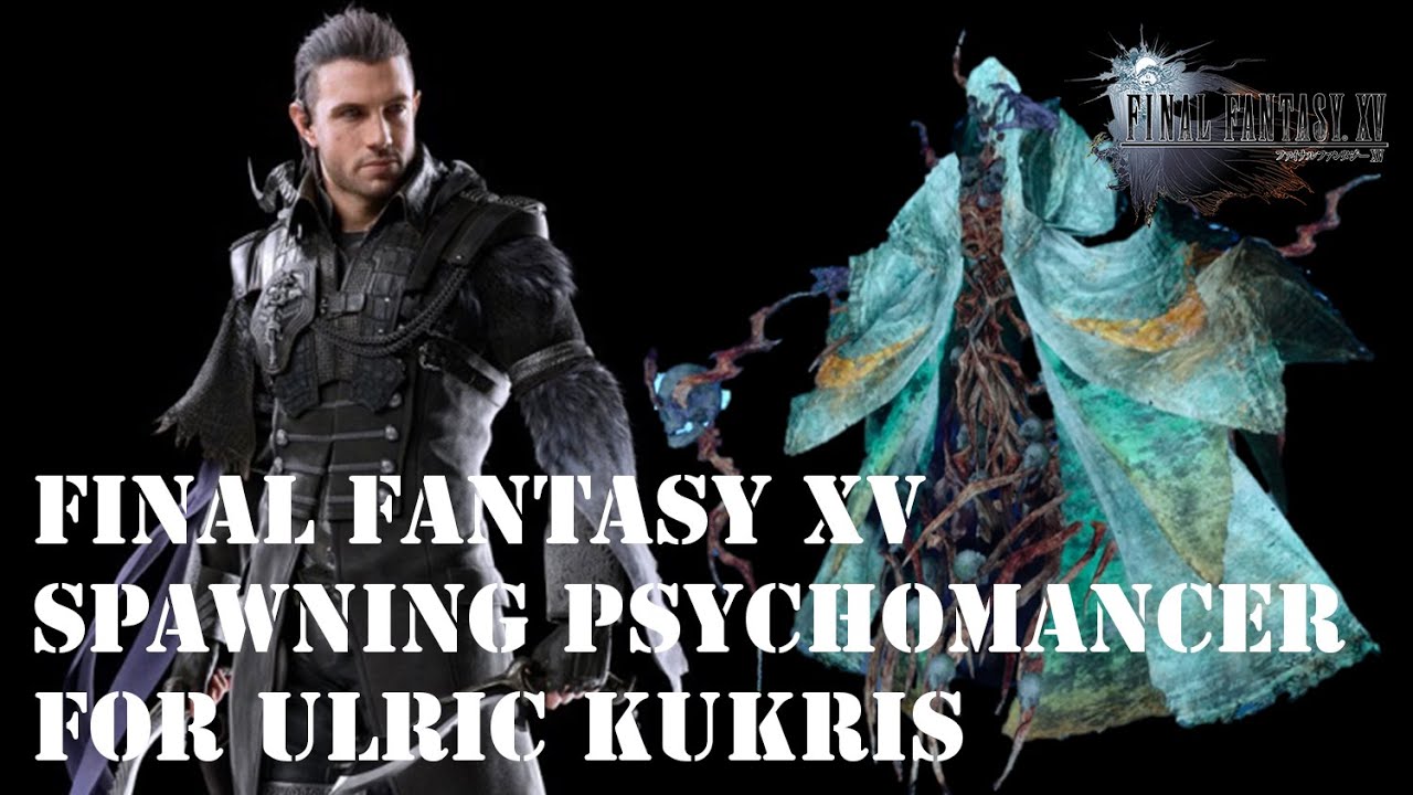How to get Ulric Kukris in Final Fantasy XV Royal Edition