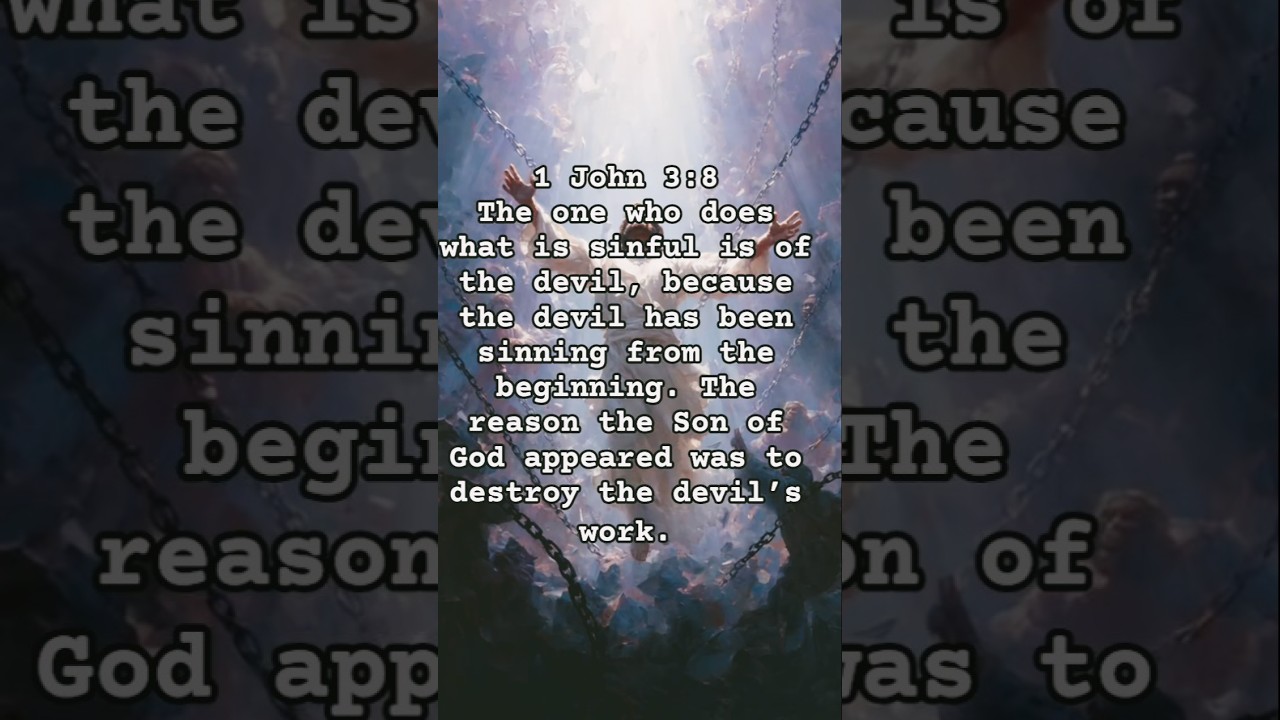 Jesus Came to Destroy the Works of the Devil| 1 John 3:8