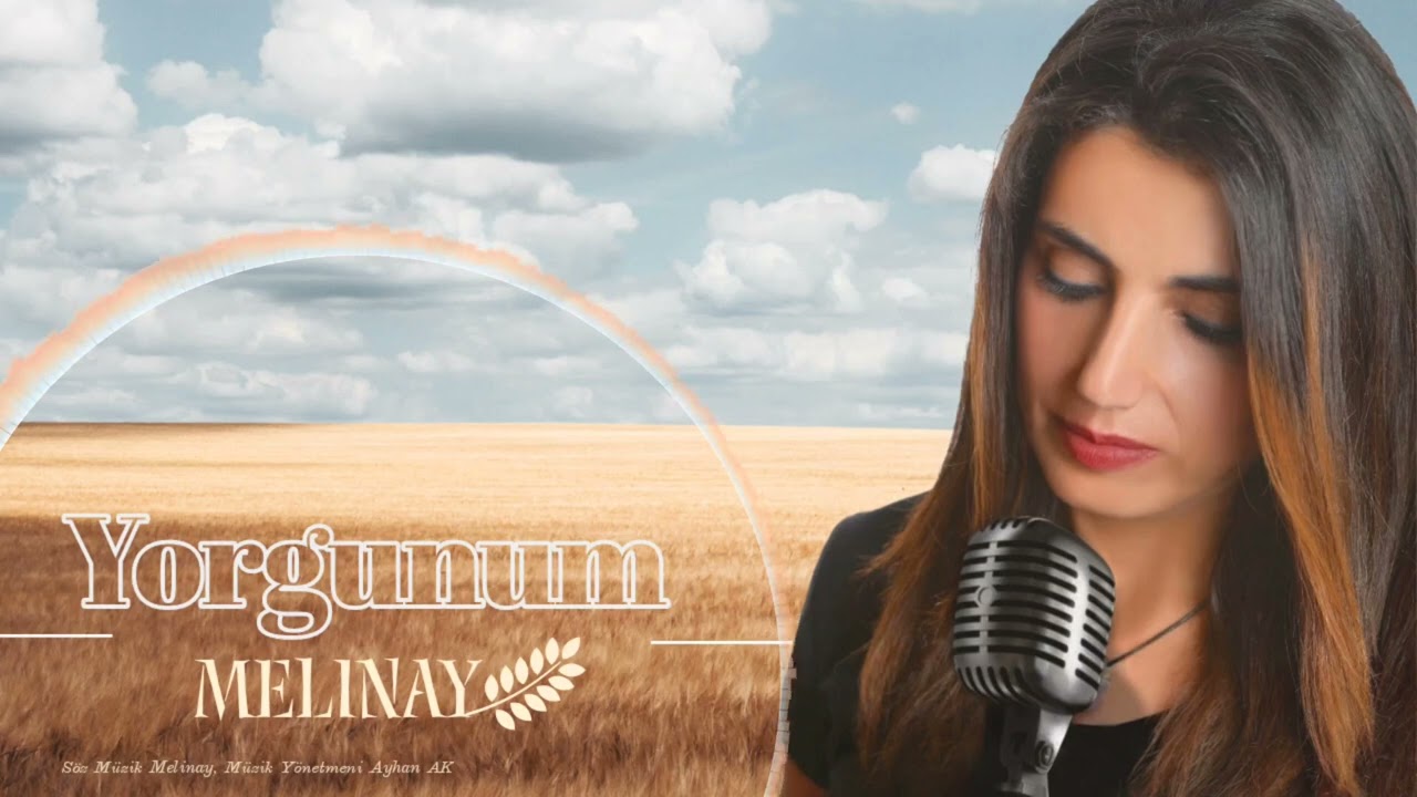 MELİNAY - YORGUNUM