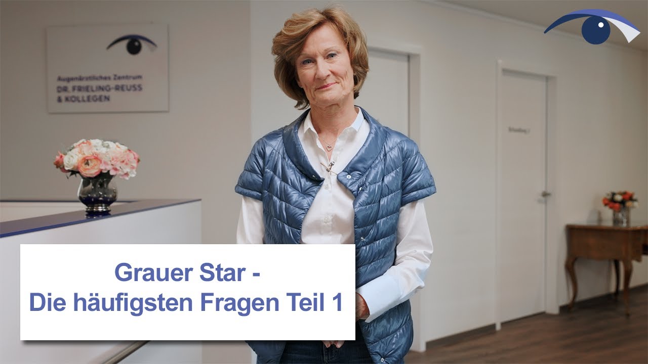 Grauer Star (Katarakt)  - Die häufigsten Fragen -  Teil 1