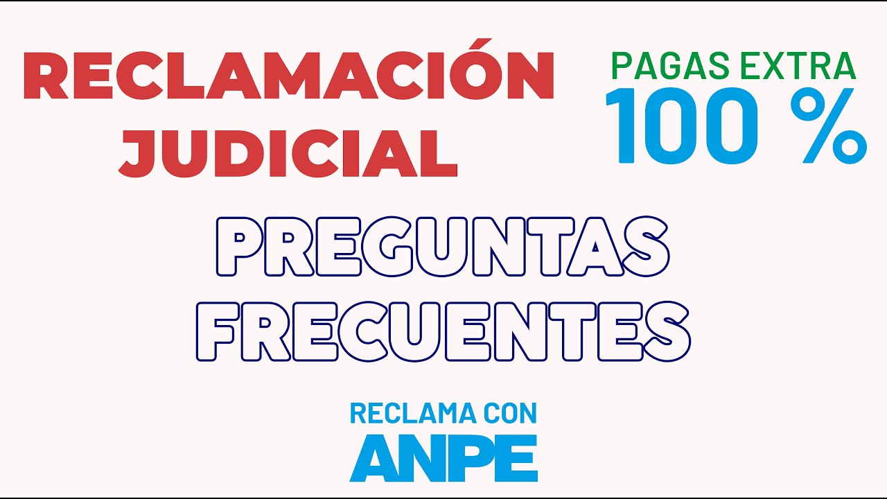 RECLAMACIÓN PAGAS EXTRA - PREGUNTAS FRECUENTES