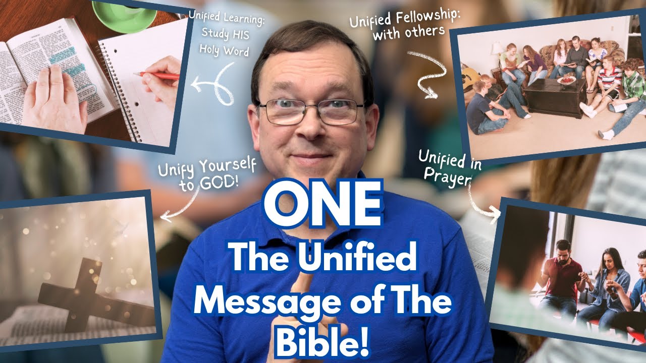 ONE: The Unified Message of The Bible!
