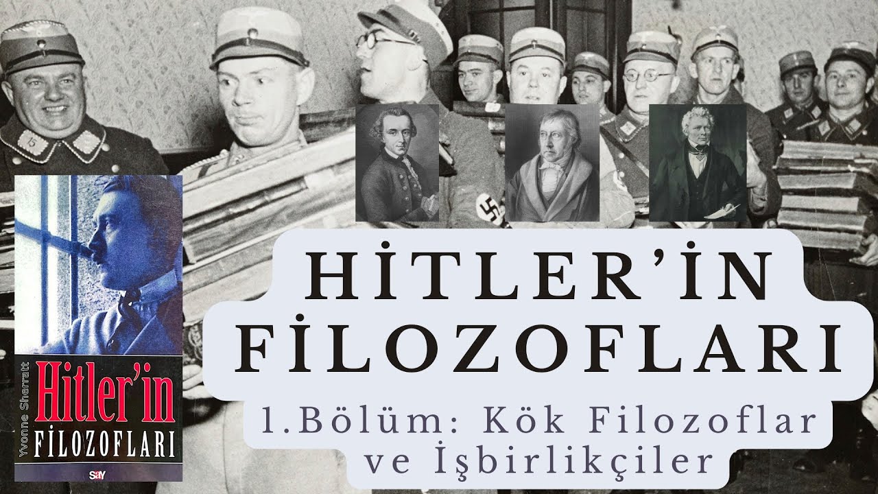 Hitler'in Filozofları - 1.Bölüm: Kök Filozoflar ve İşbirlikçiler