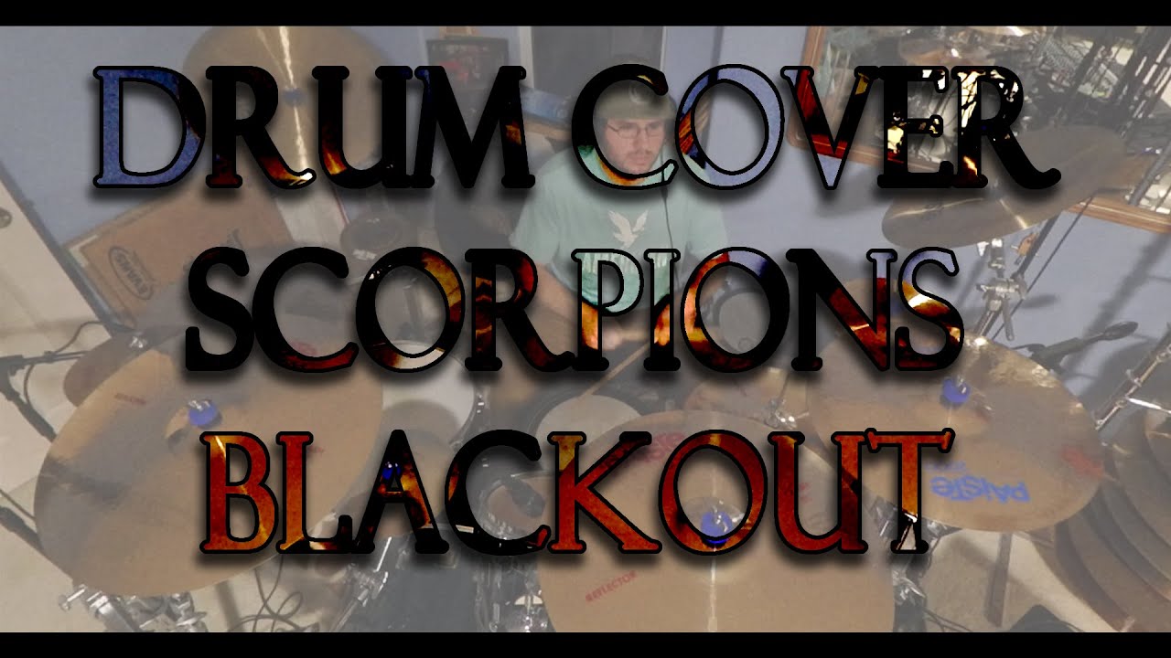 Drum Cover -- Scorpions -- BLACKOUT