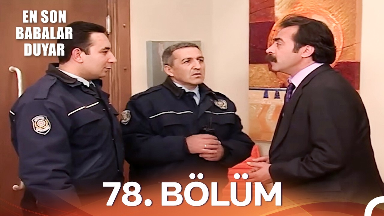 En Son Babalar Duyar 78. Bölüm - İyileştirilmiş Görüntü (FULL HD)