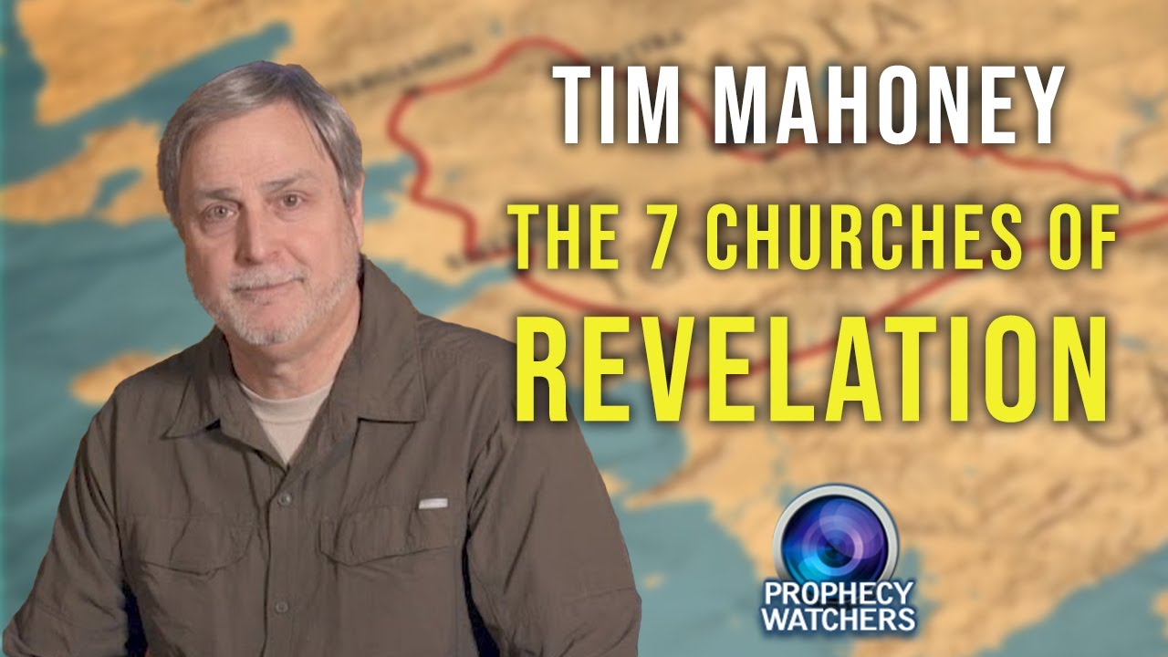 Tim Mahoney: The 7 Churches of Revelation - Times of Fire