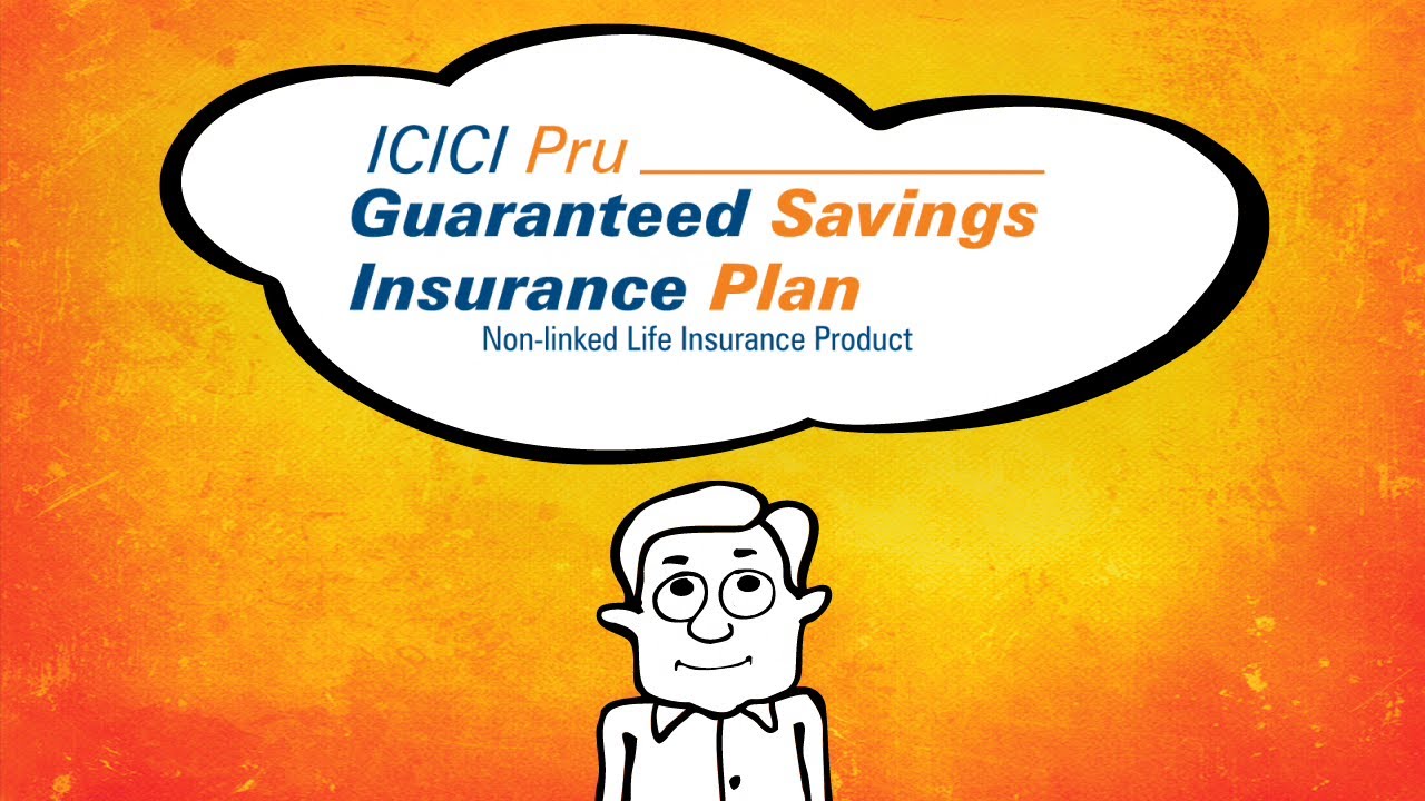 ICICI Prudential Life - Guaranteed Savings Insurance Plan