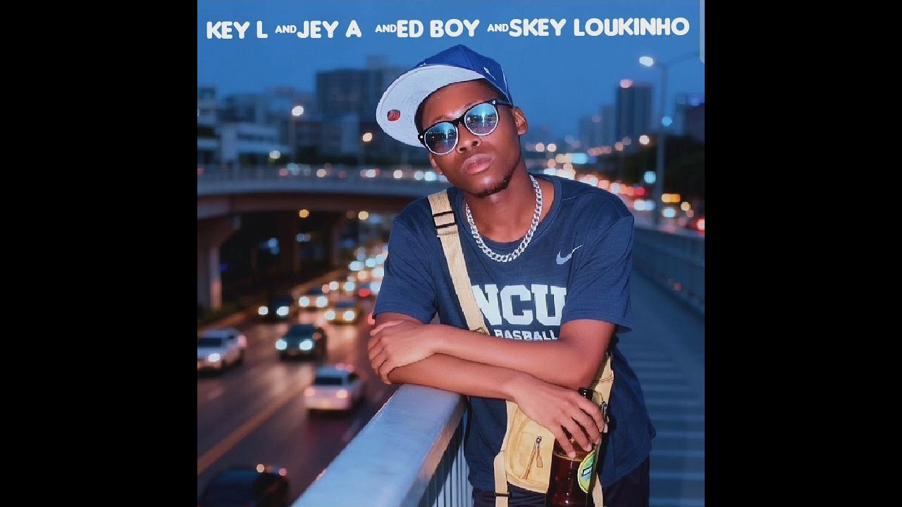 Key L & jey A & ed boy & skey loukinho 