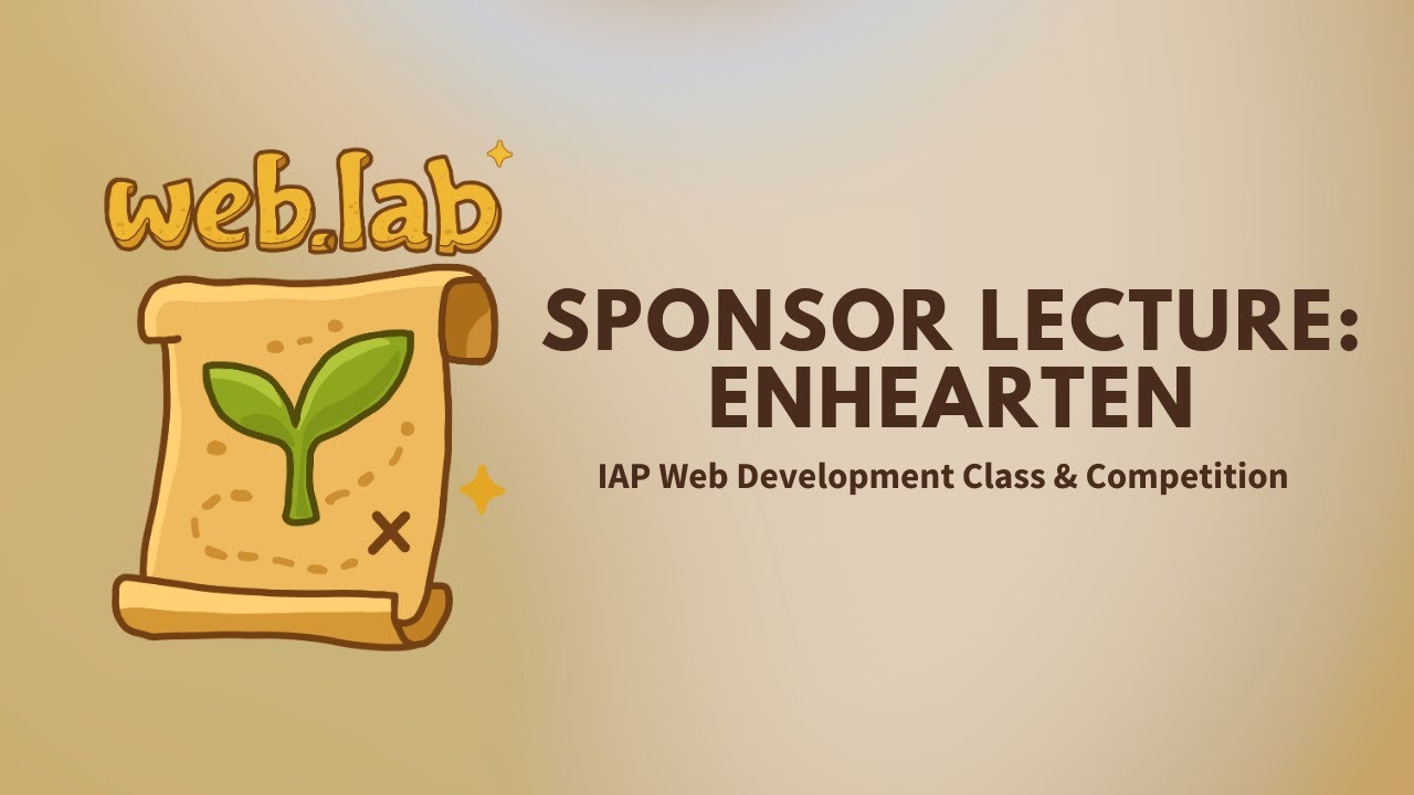 MIT web.lab (6.962) - Day 8: Sponsor Lecture - Enhearten