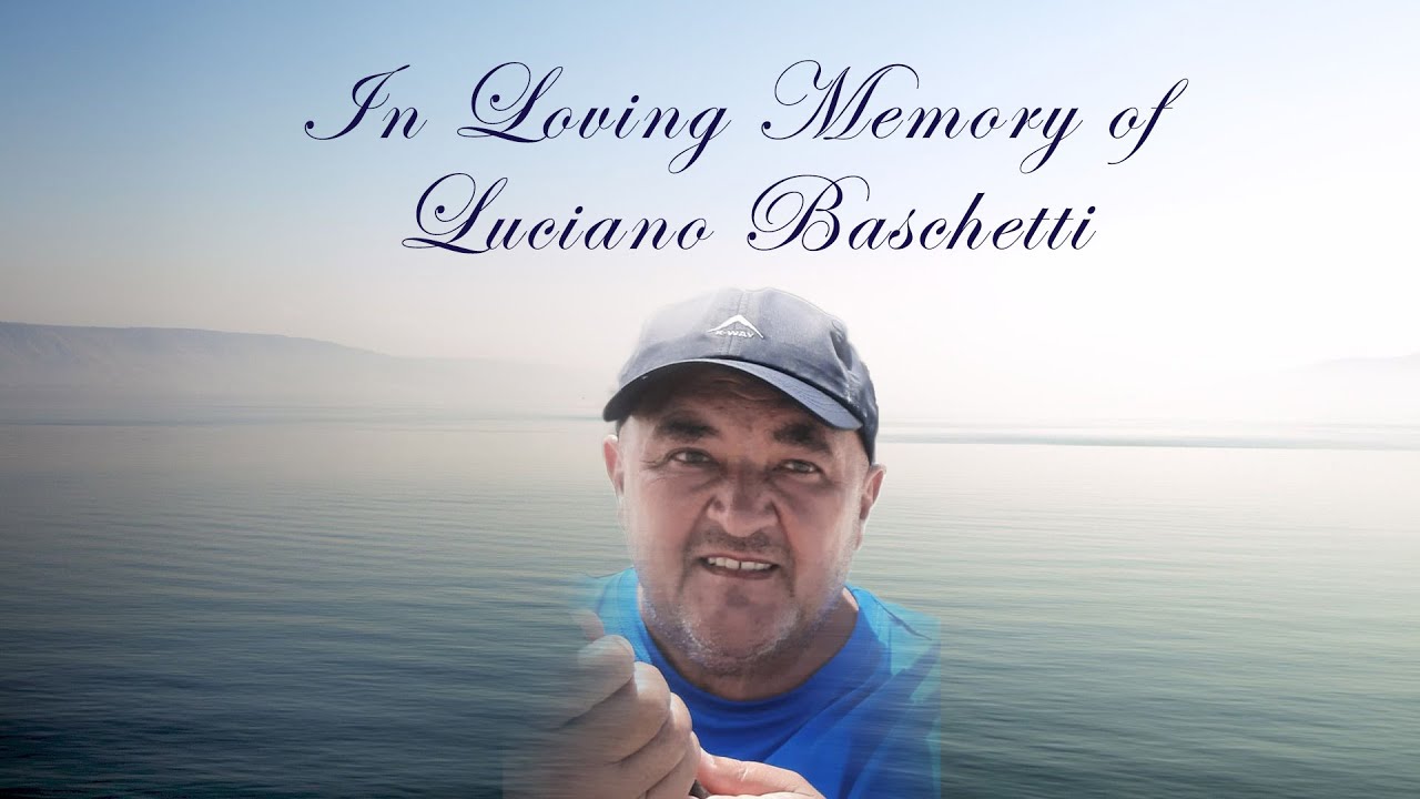 In loving Memory of Luciano Baschetti