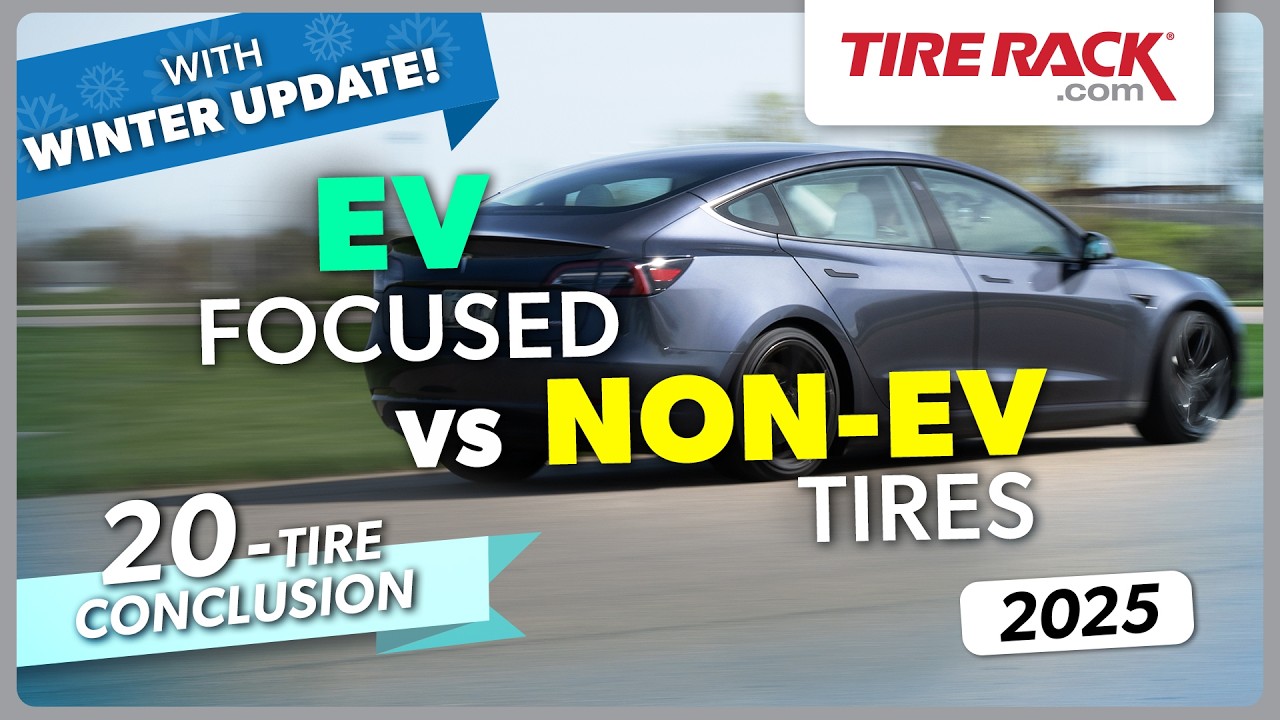 Are EV-Specific Tires Better than Popular Non-EV Tires? &ndash; 2025 Test 1 With Winter Update