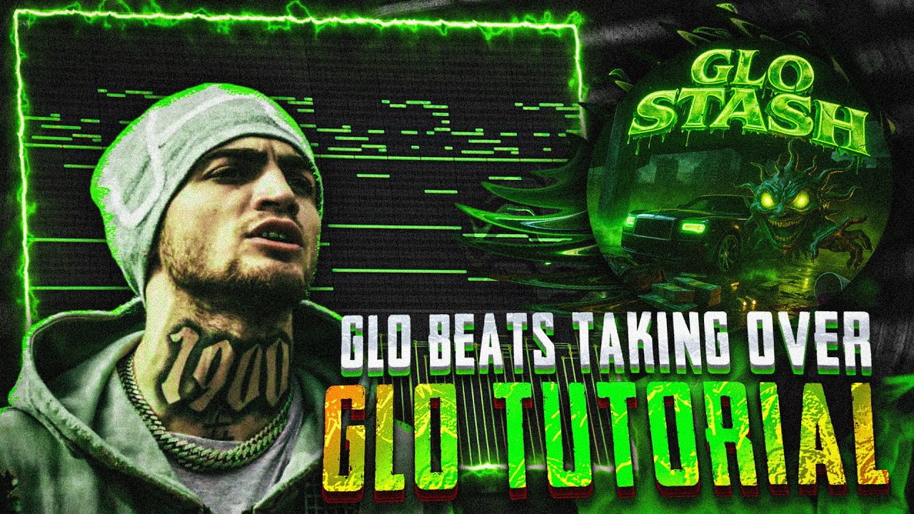 GLO BEATS ARE TAKING OVER / 1900RUGRAT, IAN, SWAPA / GLO TUTORIAL FL STUDIO 2025