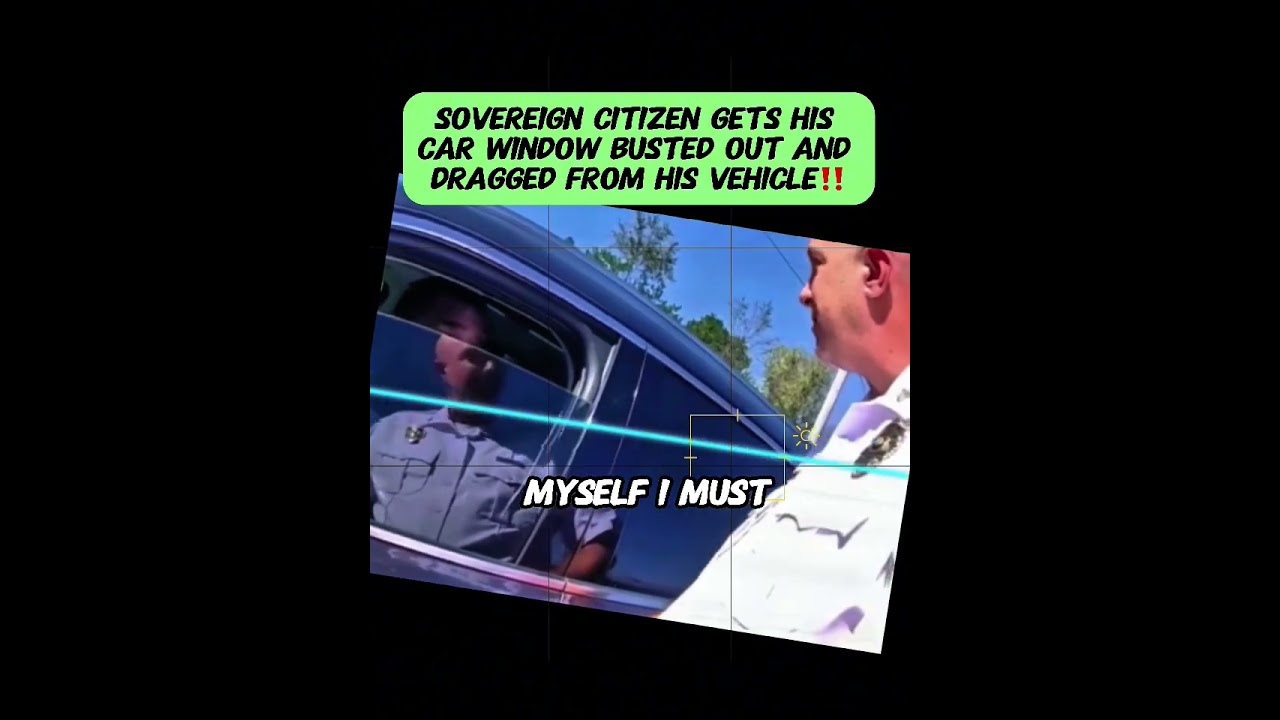 Sovereign Citizen Gets His Car Window Busted Out and Dragged From His Vehicle