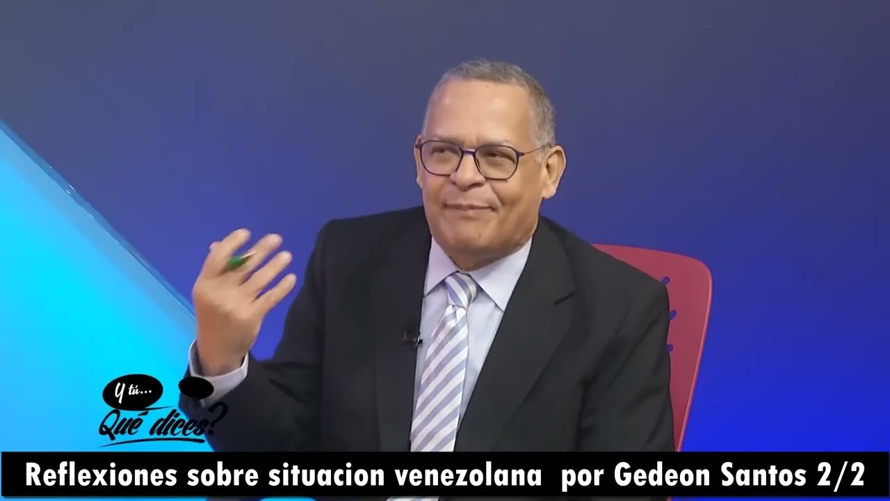 Reflexiones sobre situacion venezolana por Gedeon Santos 2