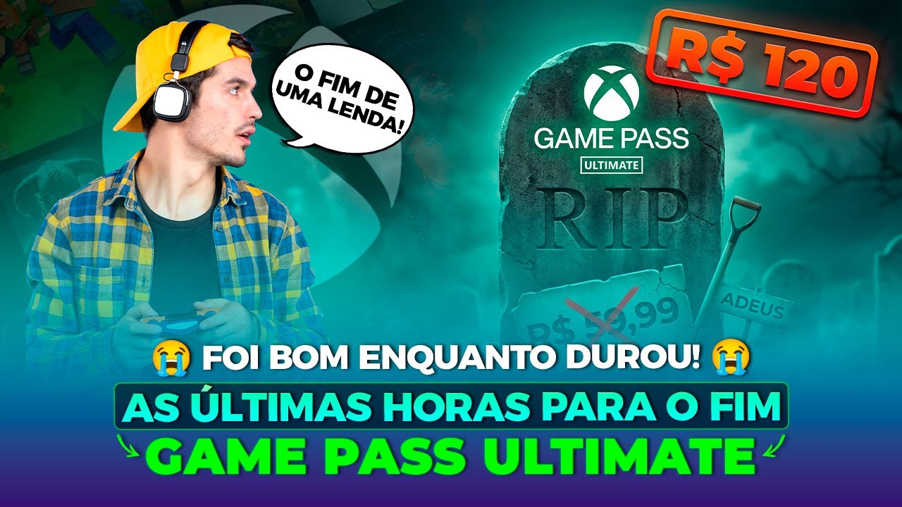 UM ADEUS AO GAME PASS ULTIMATE – FOI BOM ENQUANTO DUROU! ÚLTIMAS HORAS COM O PREÇO ANTIGO!