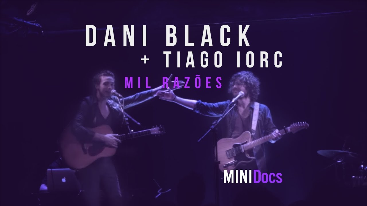 Dani Black e Tiago Iorc - Mil Razões - MINIDocs® • Ao Vivo em São Paulo