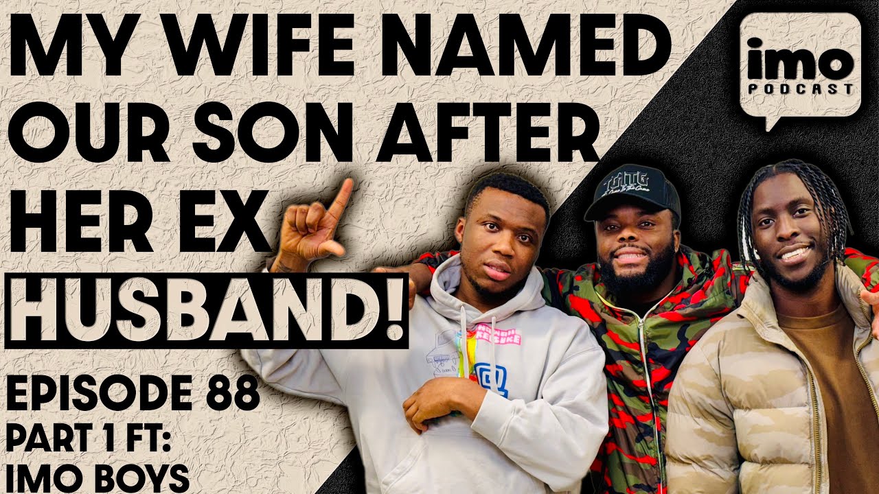 MY WIFE NAMED OUR SON AFTER HER EX HUSBAND | EP88 PART 1 | HAPPY NEW YEAR | IN MY OPINION PODCAST