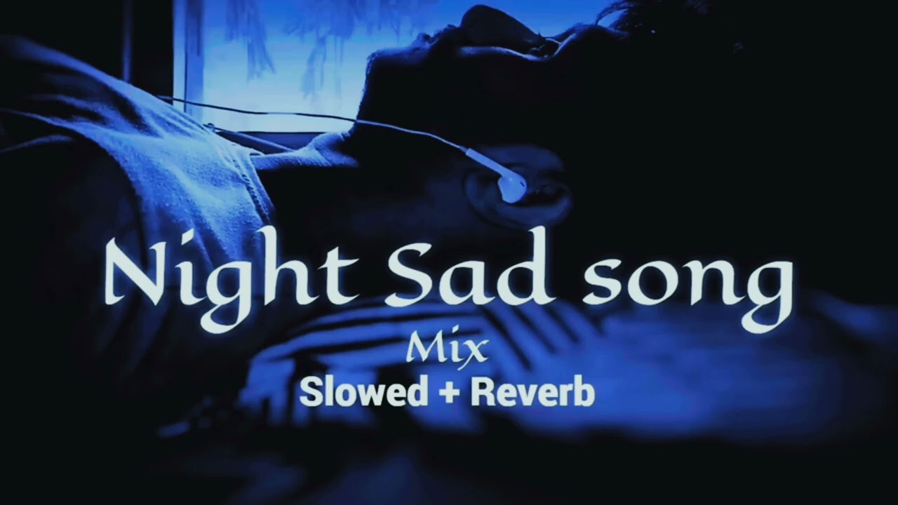 Late Night Feelings 💔 | Lofi Mashup | Sad & Relaxing Lofi Songs | Study / Sleep / Chill