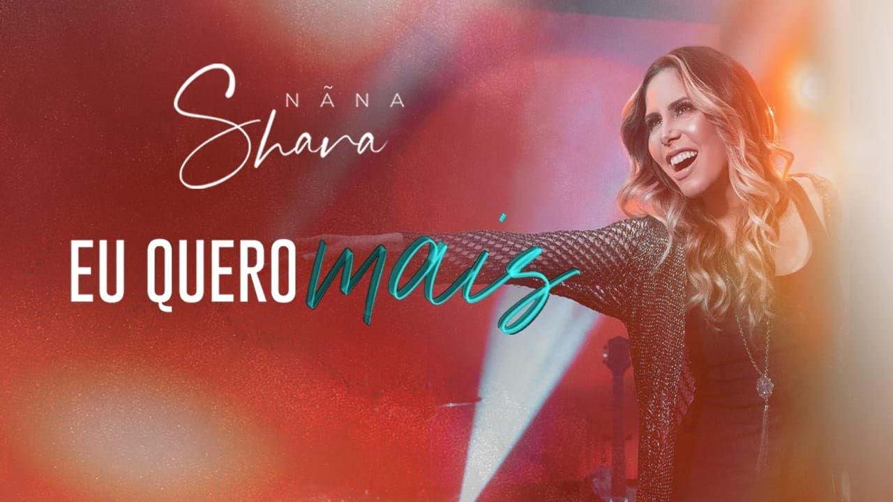 Eu Quero Mais - Nãna Shara