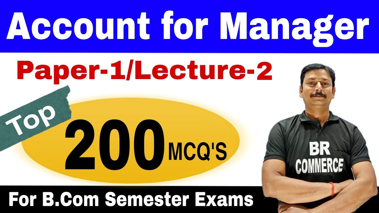Account For Manager | Paper 1 MCQs | B.com Semester | BR COMMERCE