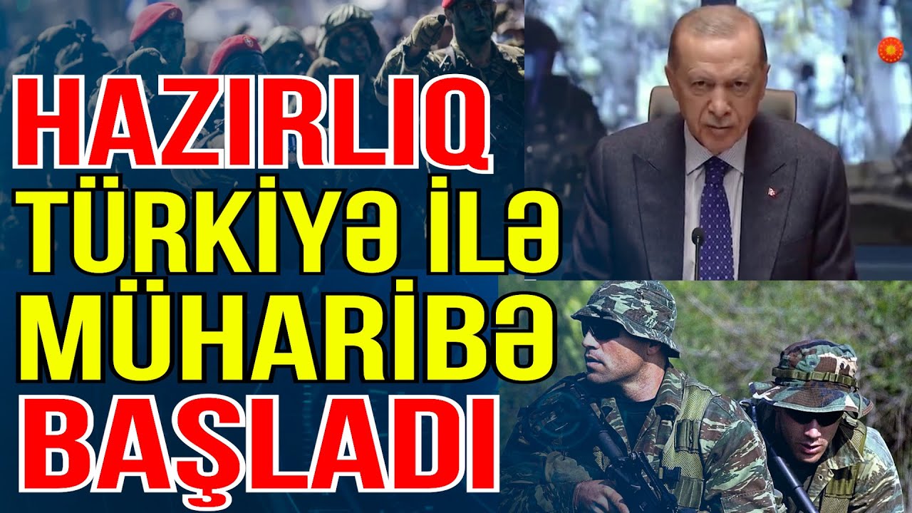 ŞOK HAZIRLIQ! Bu ölkə Türkiyə ilə müharibəyə başlayır? - Xəbəriniz var? - Media Turk TV