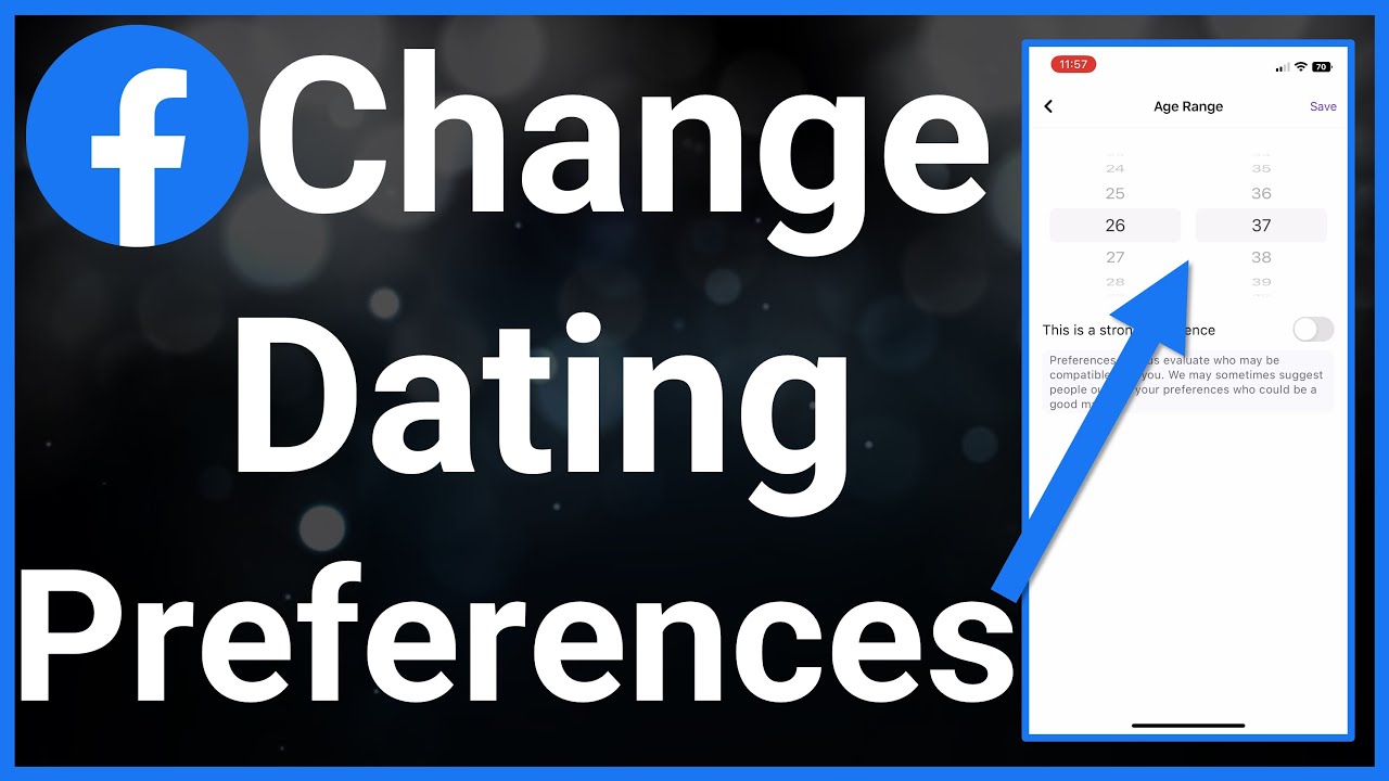 How To Change Facebook Dating Preferences