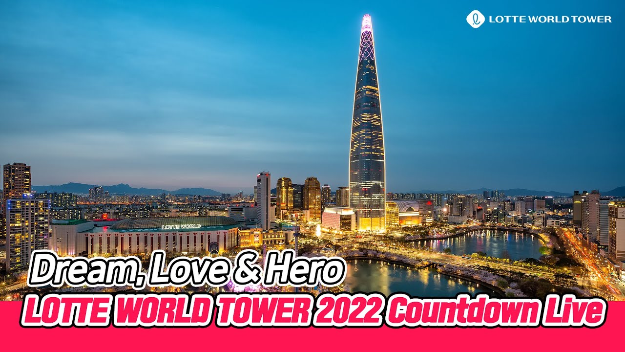 Dream, Love & Hero LOTTE WORLD TOWER 2022 Countdown Live Streaming