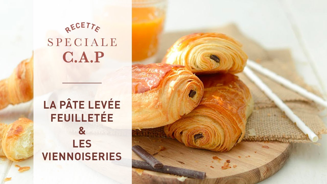 Recette Spéciale CAP : la Pâte Levée Feuilletée et les Viennoiseries !