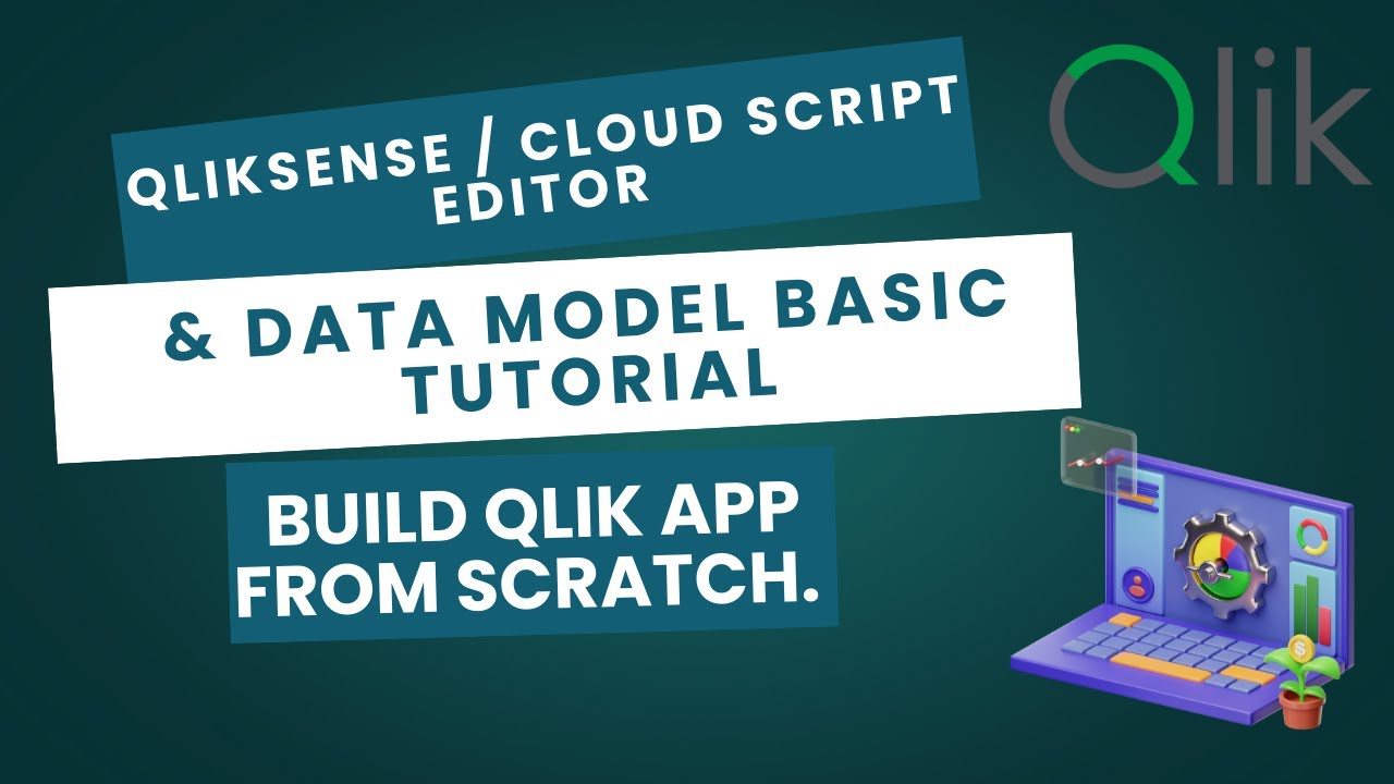 QlikSense Script Editor & Data Model Basic tutorial. Build Qlik app from scratch.