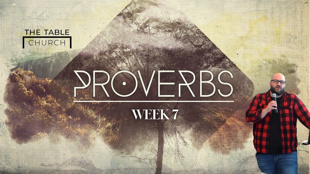 Proverbs: Week 7  - James Palfrey 02/22/26