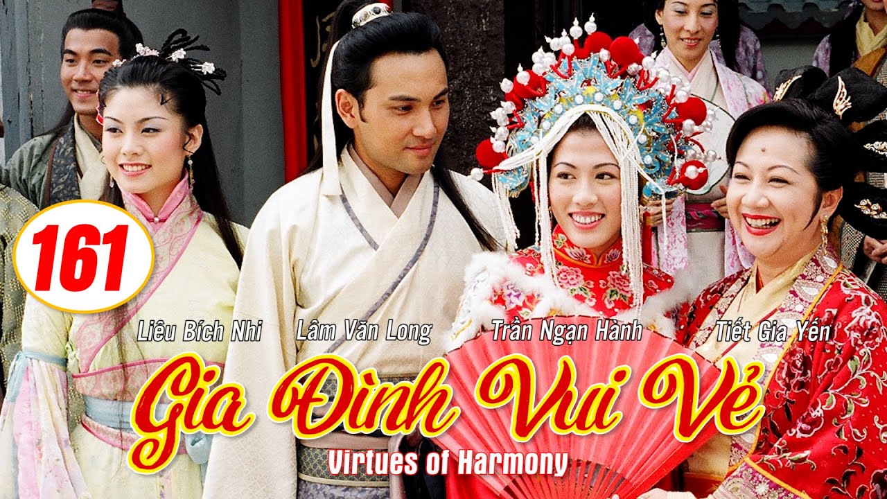 Gia Đình Vui Vẻ  (Virtues of Harmony)161/164 | Tiết Gia Yến, Lâm Văn Long, Tạ Thiên Hoa | TVB 2001
