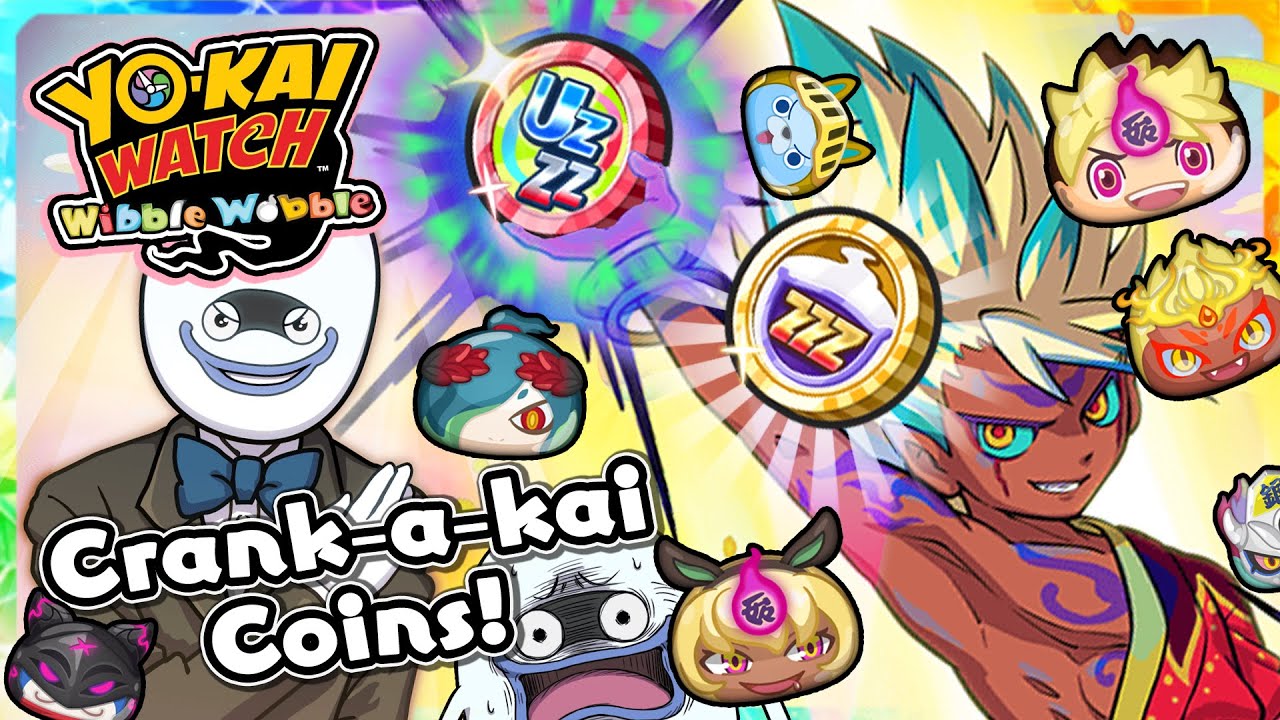 These Yo-kai Special Coins ONLY have ZZZ-Ranks. | Wib Wob Puni Crank-a-kai