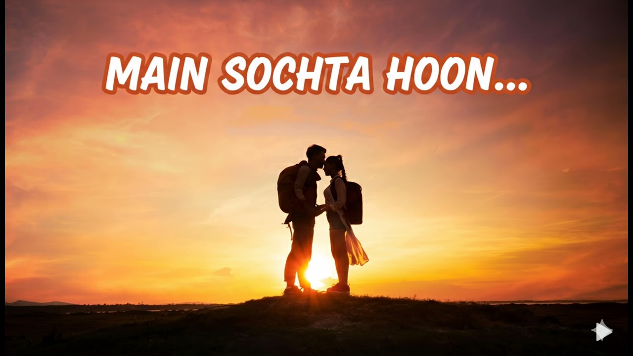 मैं सोचता हूँ… (MAIN SOCHTA HOON...)- Song