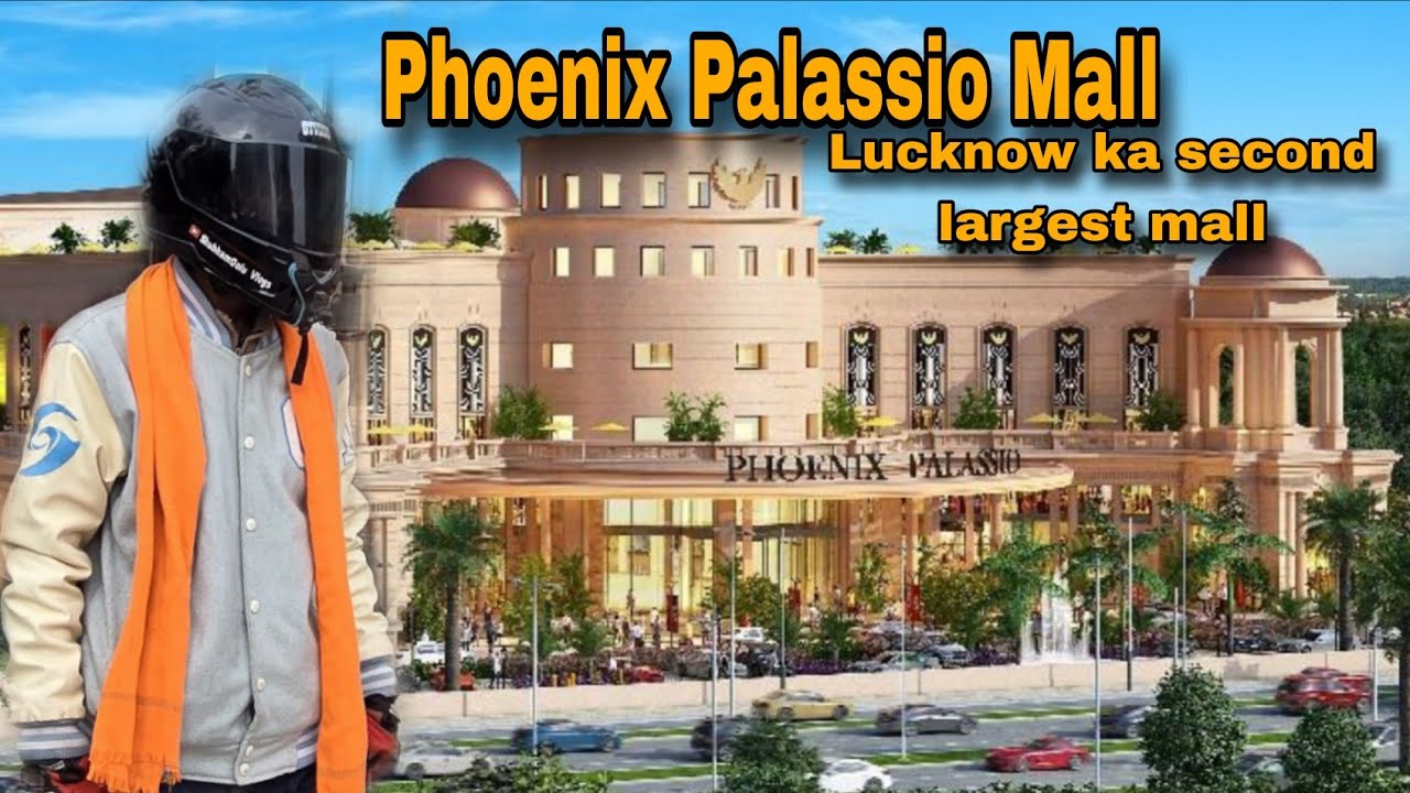 Phoenix Palassio Mall Lucknow ka second largest mall