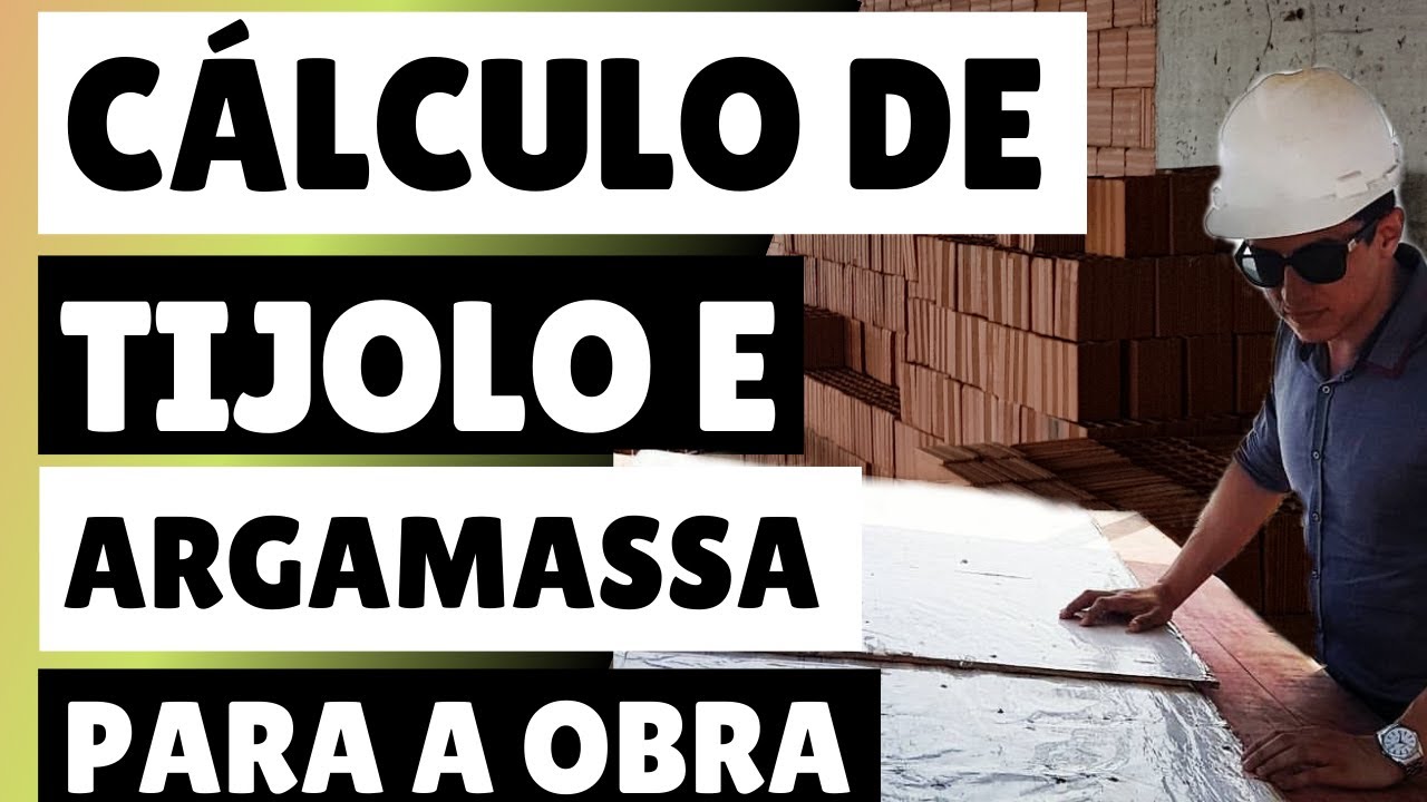 COMO CALCULAR O Nº DE TIJOLOS E ARGAMASSA PARA SUA OBRA
