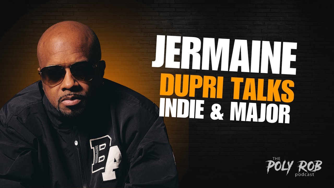 Jermaine Dupri questions Indie vs Major Labels | Poly Rob Podcast
