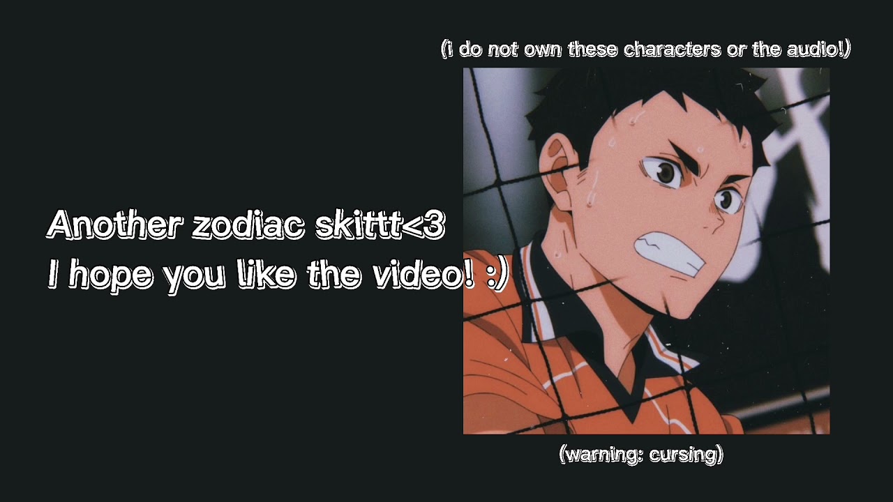 〘 in a shooting situation | zodiac skit | haikyuu text | noyasnutella 〙