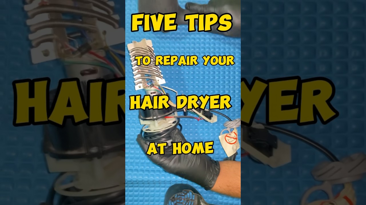 Five Tips to Repair Your Hair Dryer at Home