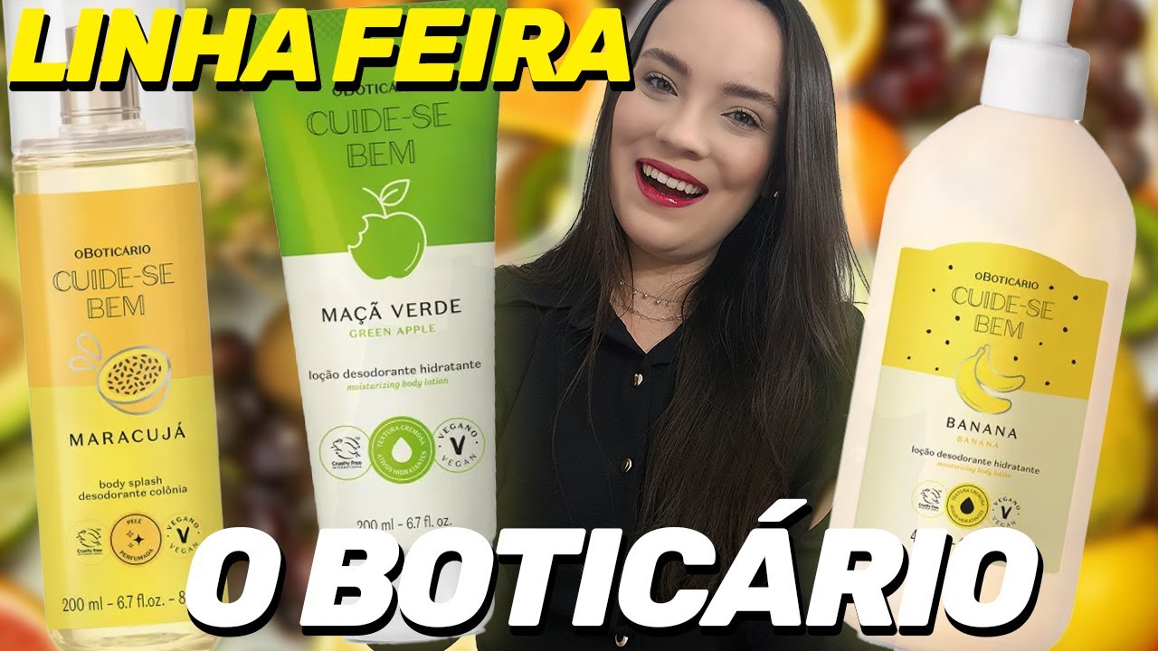 O BOTICÁRIO LINHA CUIDE-SE BEM FEIRA
