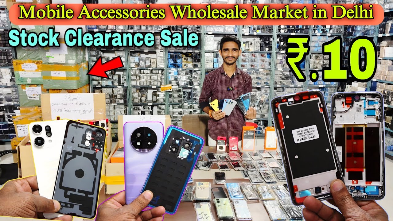 Mobile Back Panel and Housing Wholesale Market | Mobile Accessories Wholesale Market in Delhi