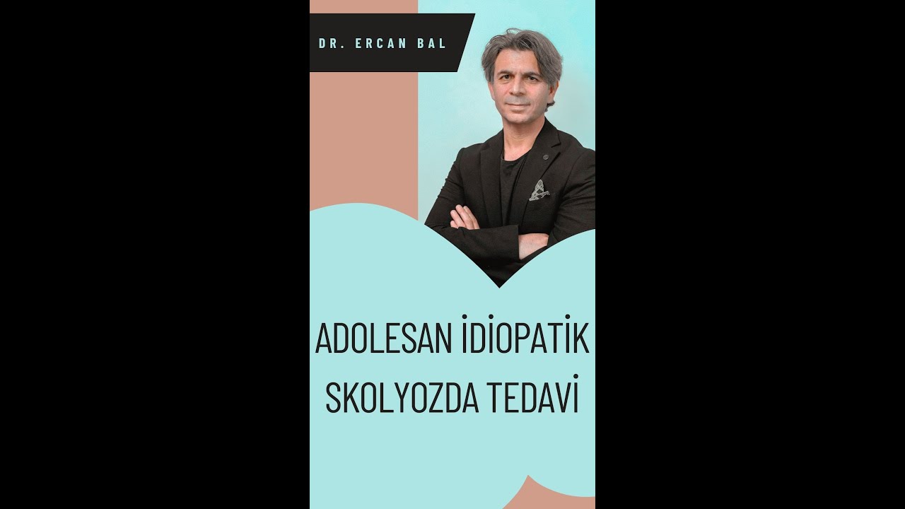 Adölesan idiopatik skolyoz tedavisi