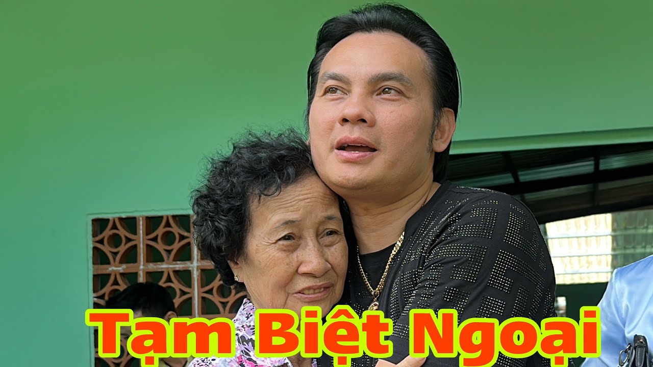 NS Kim Tiểu Long Chia Tay bà Ngoại Bà Con Gái Kim Tiểu Ly trở lại sài Gòn