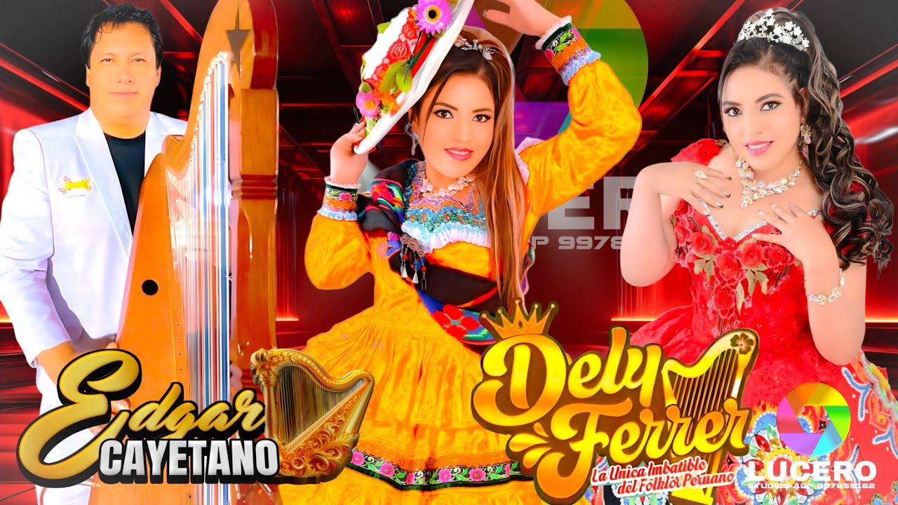 EDGAR CAYETANO y la &uacute;nica imparable del folklore peruano DELY FERRER (primicia 2025)