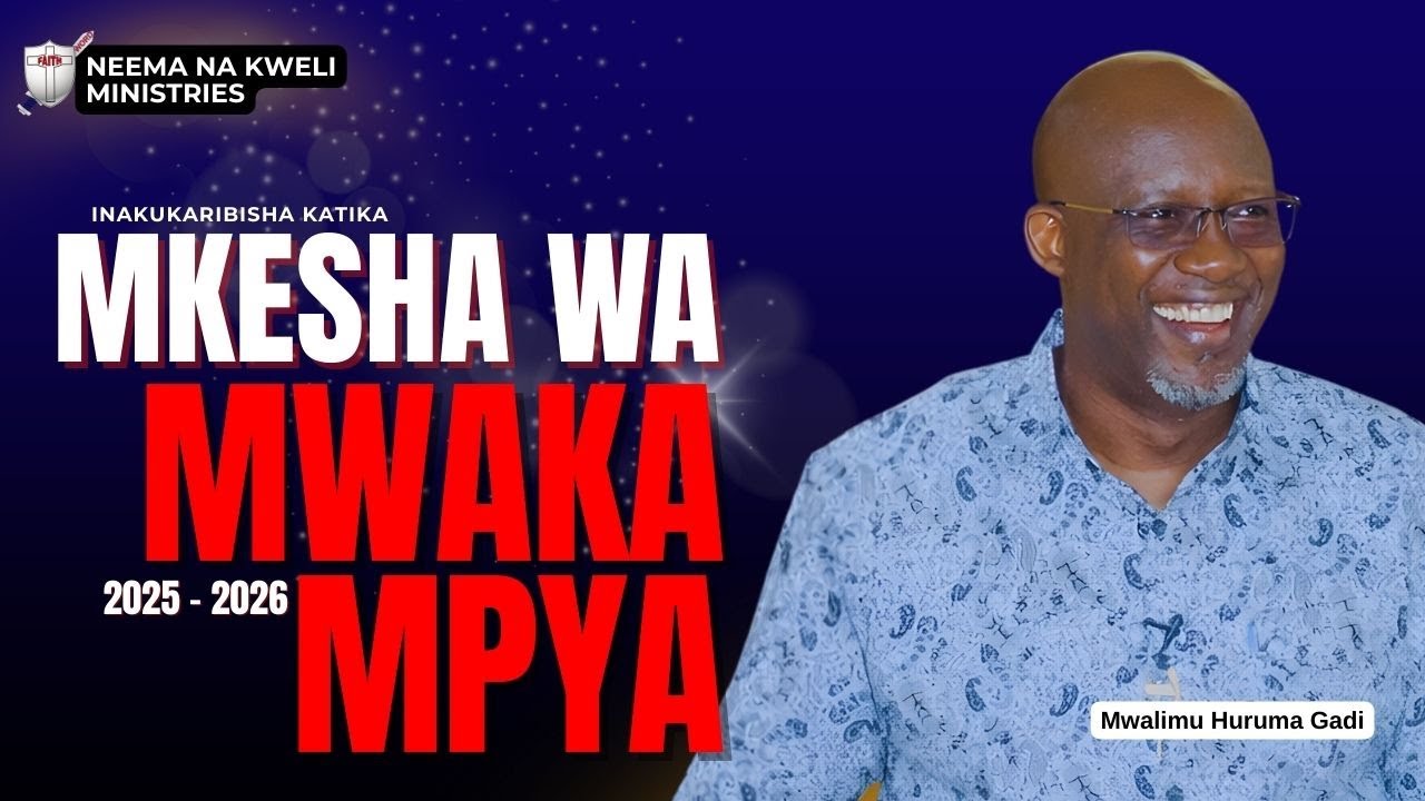 # MkeshaWaMwakaMpya 2025 - 2026 | Mwalimu Huruma Gadi