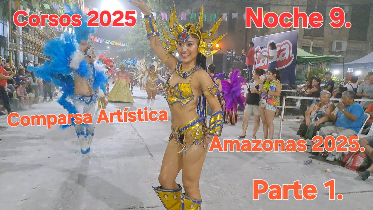 Comparsa Artística Amazonas Parte 1.Noche 9 de corsos 2025 en san pedro.
